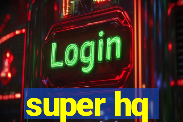 super hq
